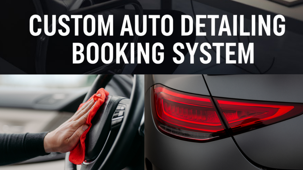 Custom Auto Detailing Booking System